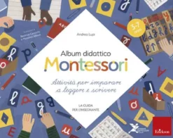album didattico montessori. attività per imparare a leggere e scrivere. la guida per l'insegnante