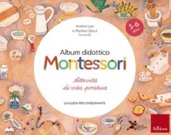album didattico montessori. attività di vita pratica. la guida per l'insegnante