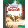 allarme nocciole! ediz. a colori