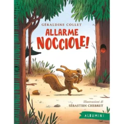 allarme nocciole! ediz. a colori