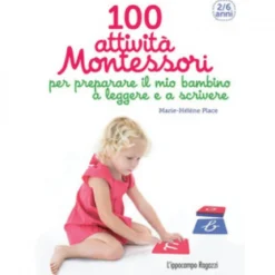 100 attività montessori per preparare il mio bambino a leggere e a scrivere