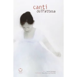 canti dell'attesa. ediz. illustrata