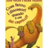 cosa fanno i dinosauri quando è ora dei capricci? ediz. illustrata