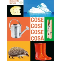 cose così cose cosà. ediz. a colori