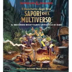 dungeons & dragons - sapori del multiverso - il secondo ricettario ufficiale di d&d