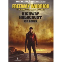 freeway warrior vol.1 - highway holocaust