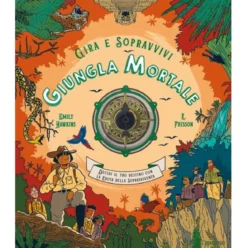 giungla mortale. decidi il tuo destino con la ruota della sopravvivenza. gira e sopravvivi. ediz. a colori