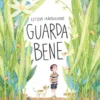 guarda bene. ediz. a colori