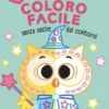 gufo. coloro facile. senza uscire dai contorni. ediz. a colori