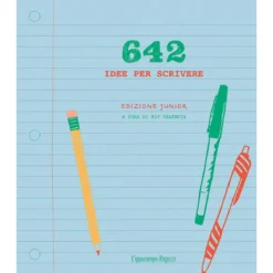 642 idee per scrivere - ediz. junior