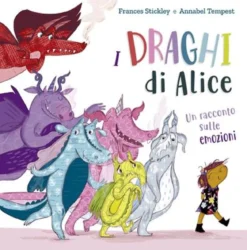 i draghi di alice. ediz. a colori