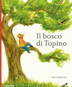 il bosco di topino. un anno nella natura