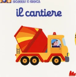 il cantiere. scorri e gioca. ediz. illustrata