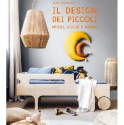 il design dei piccoli. mobili, giochi e arredi