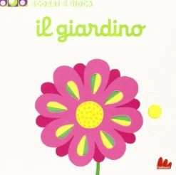 il giardino. scorri e gioca. ediz. illustrata