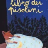 il grande libro dei pisolini. ediz. a colori