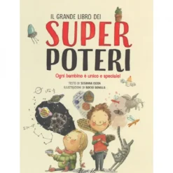 il grande libro dei super poteri. ediz. a colori