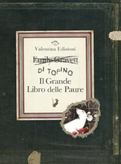 il grande libro delle paure. ediz. a colori