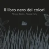 il libro nero dei colori. con testi in braille e disegni in rilievo