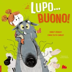 il lupo... buono! ediz. a colori