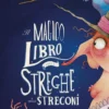 il magico libro delle streghe e degli stregoni. ediz. a colori