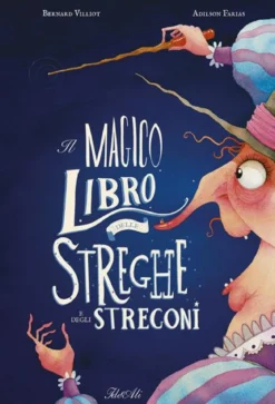 il magico libro delle streghe e degli stregoni. ediz. a colori