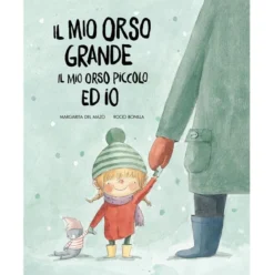 il mio orso grande, il mio orso piccolo ed io. ediz. a colori