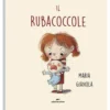 il rubacoccole. ediz. a colori