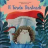 il tordo tiratardi. ediz. a colori