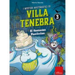 i misteri matematici di villa tenebra 3 - il fantasma pasticcino