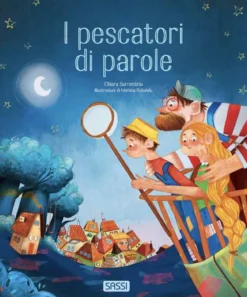i pescatori di parole. ediz. a colori