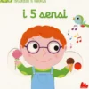 i 5 sensi. scorri e gioca. ediz. a colori