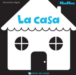 la casa. minimani. ediz. illustrata