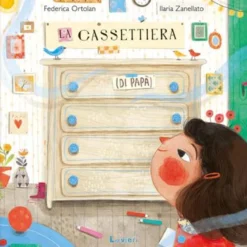 la cassettiera (di papà). ediz. illustrata