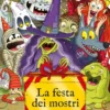 la festa dei mostri. ediz. a colori