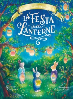 la festa delle lanterne. racconti del bosco dei conigli. ediz. a colori