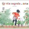 la vita segreta dell'orto