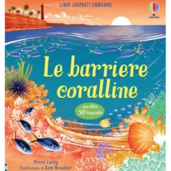 le barriere coralline. libri animati. ediz. a colori