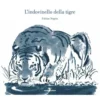 l' indovinello della tigre. ediz. illustrata