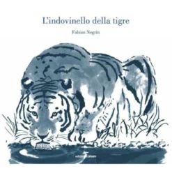 l' indovinello della tigre. ediz. illustrata
