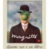 magritte. questo non è un libro. ediz. a colori