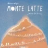 monte latte. ediz. illustrata