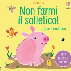 non farmi il solletico!... dice il maialino