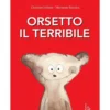 orsetto il terribile