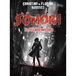 somora vol.1 - la città della menzogna