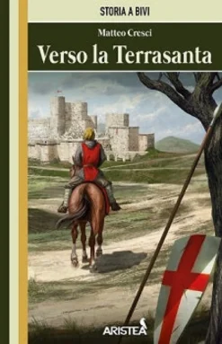 storia a bivi vol.2 - verso la terrasanta