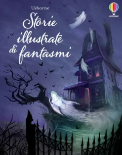 storie illustrate di fantasmi. ediz. a colori