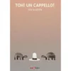 toh! un cappello!