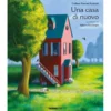 una casa di nuovo. ediz. a colori