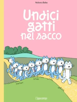 undici gatti nel sacco. ediz. illustrata